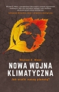 Nowa wojna klimatyczna. Jak ocalić naszą planetę? - Michel E. Mann