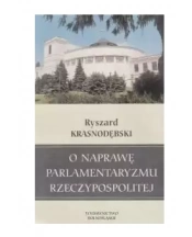O naprawę parlamentaryzmu Rzeczypospolitej - Ryszard Krasnodębski