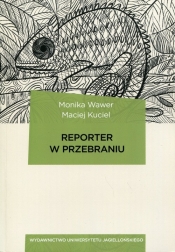 Reporter w przebraniu - Maciej Kuciel
