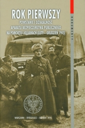 Rok pierwszy Powstanie i działalność aparatu bezpieczeństwa publicznego na Pomorzu i Kujawach (luty-grudzień 1945)