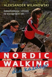 Nordic walking dla każdego - Wilanowski Aleksander