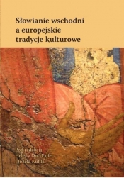 Słowianie wschodni a europejskie tradycje kulturowe