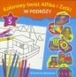 Kolorowy świat Alfika i Zetki cz.5 W Podróży - Opracowanie zbiorowe