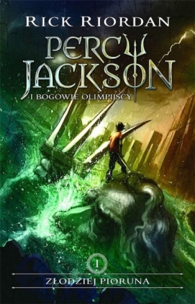 Złodziej pioruna. Percy Jackson i bogowie olimpijscy. Tom 1 - Rick Riordan