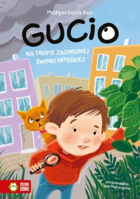 Gucio na tropie zaginionej świnki morskiej - Małgorzata Kur