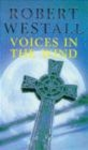 Voices In The Wind Robert Westall, R Westall