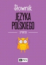 Słownik języka polskiego PWN. Nowe wydanie Lidia Drabik