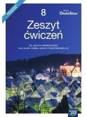 Meine Deutschtour 8. Zeszyt ćwiczeń do języka niemieckiego dla klasy ósmej szkoły podstawowej - Szkoła podstawowa 4-8. Reforma 2017 - Małgorzata Kosacka, Ewa Kościelniak-Walewska