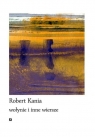 Wołynie i inne wiersze Robert Kania