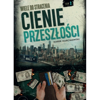 Wiele do stracenia Cienie przeszłości