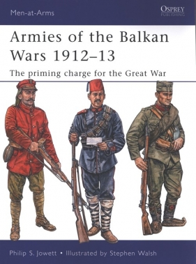 Armies of the Balkan Wars 1912-13 - Philip Jowett