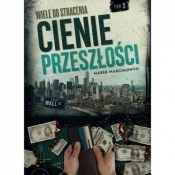 Wiele do stracenia Tom 2 Cienie przeszłości - Marek Marcinowski