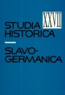 Slavo Germanica XXVII Studia Historica Hauser Przemysław, Rzepa Krzysztof, Strzelczyk Jerzy
