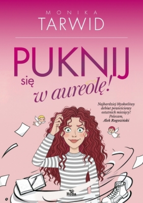 Puknij się w aureolę - Monika Tarwid