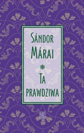 Ta prawdziwa - Márai Sándor