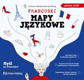 Francuski. Mapy językowe (A2-B2) - Justyna Hołosyniuk-Le Moing