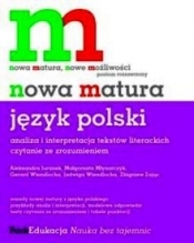 Nowa matura Język polski analiza i interpretacja tekstów literackich - Opracowanie zbiorowe