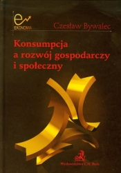 Konsumpcja a rozwój gospodarczy i społeczny - Bywalec Czesław