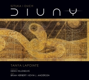 Sztuka i duch Diuny - Lapointe Tanya