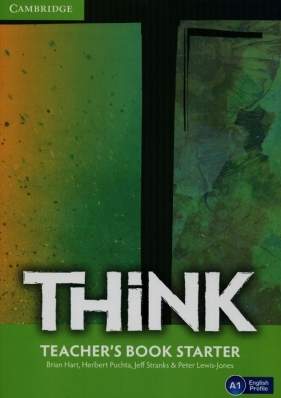 Think Starter Teacher's Book - Brian Hart, Herbert Puchta, Jeff Stranks, Peter Lewis-Jones