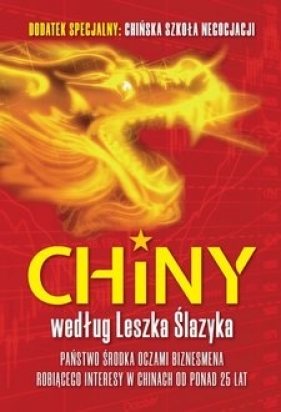 Chiny według Leszka Ślazyka (wyd. 2022) - Ślazyk Leszek