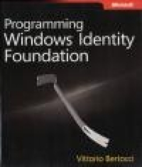 Programming Windows Identity Foundation Vittorio Bertocci