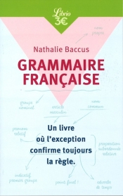 Grammaire francaise - Baccus Nathalie