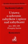 Ustawa o ochronie zabytków i opiece nad zabytkami Komentarz Art. 108-120 Gadecki Bartłomiej