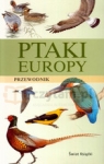 Ptaki Europy. Przewodnik  Opracowanie zbiorowe