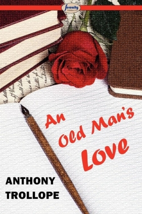 An Old Man's Love - Trollope Anthony