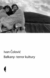 Bałkany - terror kultury - Ivan Čolović