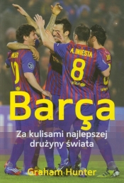 Barca Za kulisami najlepszej drużyny świata