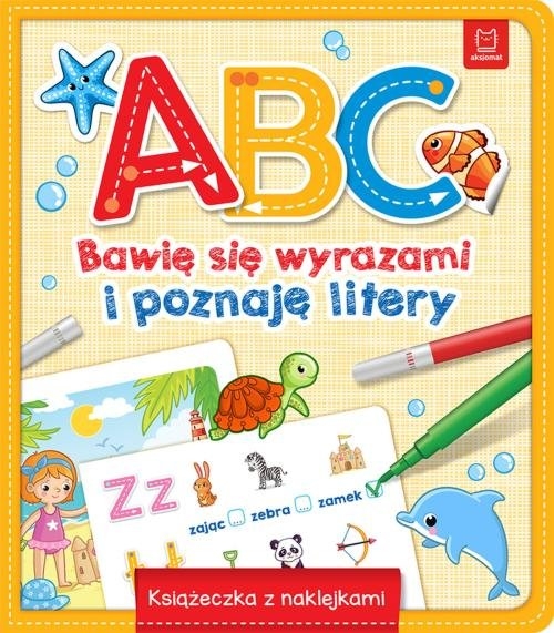 A, B, C. Bawię się wyrazami i poznaję litery