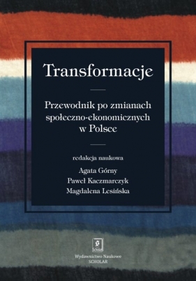 Transformacje - Górny Agata, Kaczmarczyk Paweł, Lesińska Magdalena