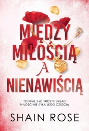 Między miłością a nienawiścią - Rose Shain