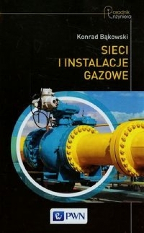 Sieci i instalacje gazowe - Bąkowski Konrad