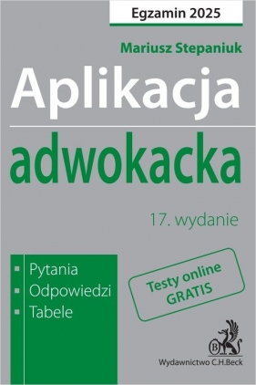 Aplikacja adwokacka 2025. Pytania, odpowiedzi, tabele + dostęp do testów online - Mariusz Stepaniuk