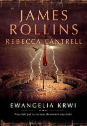 Ewangelia krwi - Cantrell Rebecca, Rollins James