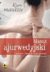 Kurs masażu Masaż ajurwedyjski - Lamboley Denis, Marie Stephanie