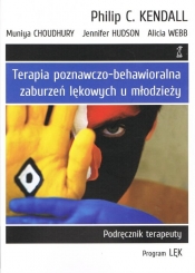 Terapia poznawczo-behawioralna zaburzeń lękowych u młodzieży. Podręcznik terapeuty. Program LĘK - Opracowanie zbiorowe