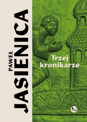 Trzej kronikarze - Jasienica Paweł