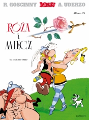 Asteriks. Róża i miecz. Tom 29 - Albert Uderzo, René Goscinny