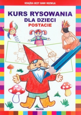 Kurs rysowania dla dzieci Postacie - Jagielski Mateusz<br />