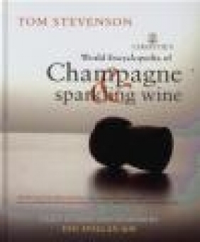 Christie's Encyclopedia of Champagne and Sparkling Wine Essi Avellan, Tom Stevenson