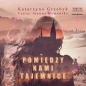 Pomiędzy nami tajemnice (Audiobook) - Katarzyna Grzebyk