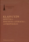 Klasycyzm Estetyka Doktryna literacka Antropologia