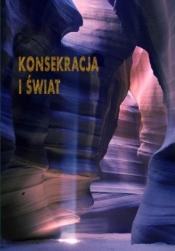 Konsekracja i świat - Opracowanie zbiorowe