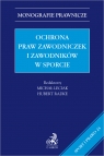 Ochrona praw zawodniczek i zawodników w sporcie Opracowanie zbiorowe
