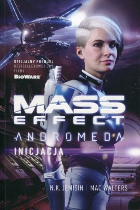 Mass Effect Anromeda Inicjacja - Nora K. Jemisin, Mac Walters