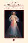 Litania do Miłosierdzia Bożego według bł. ks. Michała Sopoćki Steć Dominika
